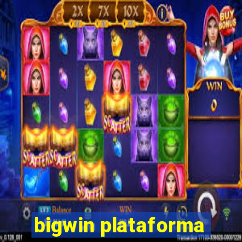 bigwin plataforma